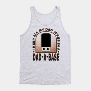 I Keep All My Dad Jokes In A Dad-A-Base Husband Funny Tank Top